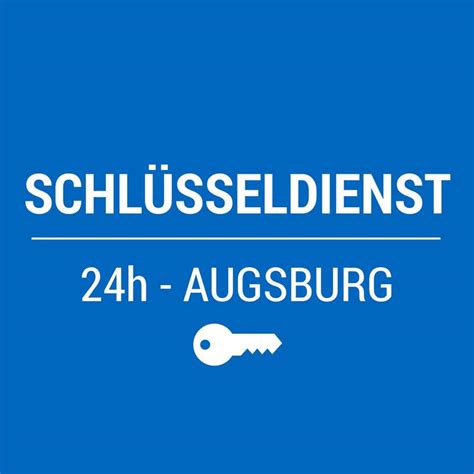 Schlüsselnotdienst in Augsburg - Rund um die Uhr Schlösser ersetzen